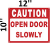 Caution Open Door Slowly BUILDING SIGN
