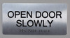 Open Door Slowly Sign-Tactile Signs  Silver-Tactile Touch Braille Sign-Tactile Signs
