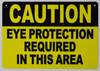 Caution Eye Protection Required in This Area BUILDING SIGN Caution Eye Protection Required in This Area BUILDING SIGN