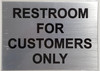 RESTROOM FOR CUSTOMERS ONLY DOB SIGN RESTROOM FOR CUSTOMERS ONLY DOB SIGN