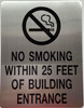 NO Smoking Within 25 FEET from Building Entrance Sign -Silver