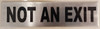 NOT an EXIT Sign NOT an EXIT Sign