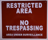 Restricted Area No Trespassing Area Under Surveillance BUILDING SIGN Restricted Area No Trespassing Area Under Surveillance BUILDING SIGN