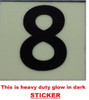 PHOTOLUMINESCENT DOOR NUMBER 8 HPD SIGN PHOTOLUMINESCENT DOOR NUMBER 8 HPD SIGN