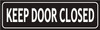 Keep Door Closed Sign