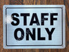 Staff ONLY SIGNAGE