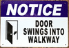 NOTICE DOOR SWING TO WALKWAY HPD SIGN