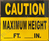 Caution: Maximum Height_ FT_ in Sign Caution: Maximum Height_ FT_ in Sign