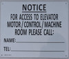 Notice for Access to Elevator Motor/Control/Machine Room Please Call .  Sign Notice for Access to Elevator Motor/Control/Machine Room Please Call .  Sign