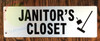 JANITOR'S Closet-Two-Sided/Double Sided Projecting, Corridor and Hallway Signage