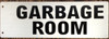 Garbage Room Sign-Two-Sided/Double Sided Projecting, Corridor and Hallway DOB SIGN