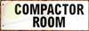 Compactor Room DOB SIGN -Two-Sided/Double Sided Projecting, Corridor and Hallway DOB SIGN