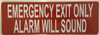 EMERGENCY EXIT ONLY ALARM WILL SOUND   Signage EMERGENCY EXIT ONLY ALARM WILL SOUND   Signage