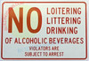NO Loitering LITTERING Drinking of Alcoholic BEVRAGES DOB SIGN NO Loitering LITTERING Drinking of Alcoholic BEVRAGES DOB SIGN