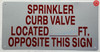 SPRINKLER CURB VALVE LOCATED FT OPPOSITE THIS HPD SIGN HPD SIGN