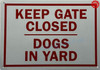 KEEP GATE CLOSED DOOG IN YARD HPD SIGN KEEP GATE CLOSED DOOG IN YARD HPD SIGN