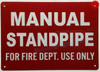 MANUAL STANDPIPE FOR FIRE DEPARTMENT USE ONLY Compliance Sign