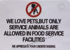 NO PETS IN RESTURANT SignWE LOVE PETS, BUT ONLY SERVICE ANIMALS ARE ALLOWED IN FOOD SERVICE FACILITIES STICKER DOB SIGN NO PETS IN RESTURANT SignWE LOVE PETS, BUT ONLY SERVICE ANIMALS ARE ALLOWED IN FOOD SERVICE FACILITIES STICKER DOB SIGN