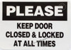 PLEASE KEEP DOOR CLOSED AND LOCED AT ALL TIMES STICKER SIGNAGE PLEASE KEEP DOOR CLOSED AND LOCED AT ALL TIMES STICKER SIGNAGE
