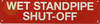 WET STANDPIPE SHUT-OFF Sign WET STANDPIPE SHUT-OFF Sign