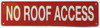 No roof access SIGN, Fire Safety Sign