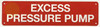 EXCESS PRESSURE PUMP SIGN, Fire Safety SAFETY SIGN