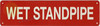 WET STANDPIPE SIGN, Fire Safety HPD SIGN WET STANDPIPE SIGN, Fire Safety HPD SIGN
