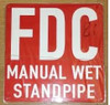 FDC MANUAL WET STANDPIPE SIGNAGE FDC MANUAL WET STANDPIPE SIGNAGE