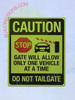 CAUTION ONLY ONE VEHICLE AT A TIME DO NOT TAILGATE SIGNAGE