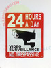 24 HOURS A DAY VIDEO SURVEILLANCE HPD SIGN 24 HOURS A DAY VIDEO SURVEILLANCE HPD SIGN