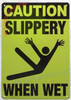 CAUTION: SLIPPERY WHEN WET DOB SIGN CAUTION: SLIPPERY WHEN WET DOB SIGN