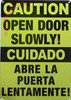 CAUTION: OPEN DOOR SLOWLY ENGLISH/SPANISH HPD SIGN CAUTION: OPEN DOOR SLOWLY ENGLISH/SPANISH HPD SIGN