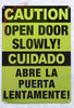 CAUTION: OPEN DOOR SLOWLY ENGLISH/SPANISH DOB SIGN CAUTION: OPEN DOOR SLOWLY ENGLISH/SPANISH DOB SIGN