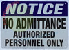 Notice NO Admittance Authorized Personnel ONLY Sign Notice NO Admittance Authorized Personnel ONLY Sign