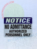 Notice NO Admittance Authorized Personnel ONLY Compliance Sign Notice NO Admittance Authorized Personnel ONLY Compliance Sign
