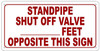 Standpipe Shut Off Valve_ feet Opposite This  Sign