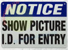 Notice Show Picture I.D. for Entry Compliance Sign