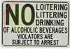 NO Loitering,LITTERING, Drinking of Alcoholic Beverages Sign NO Loitering,LITTERING, Drinking of Alcoholic Beverages Sign