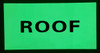 ROOF SignPHOTOLUMINESCENT GLOW IN THE DARK SIGNAGE