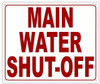 MAIN WATER SHUT OFF   Sign MAIN WATER SHUT OFF   Sign