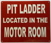 PIT LADDER LOCATED IN THE MOTOR ROOM DOB SIGN