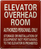 ELEVATOR MOTOR ROOM LOCATED ON THE ROOF SAFETY SIGN