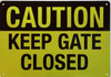 Caution Keep Gate Closed Sign Caution Keep Gate Closed Sign