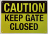 Caution Keep Gate Closed Compliance Sign Caution Keep Gate Closed Compliance Sign