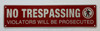 No Trespassing Violators Will Be Prosecuted Sign