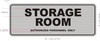 STORAGE ROOM AUTHORIZED PERSONNEL ONLY HPD SIGN STORAGE ROOM AUTHORIZED PERSONNEL ONLY HPD SIGN