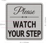 PLEASE WATCH YOUR STEP DOB SIGN