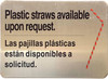 RESTURANT PLASTIC STRAWS AVAILABLE UPON REQUEST SIGN NYC New York City food service establishments RESTURANT PLASTIC STRAWS AVAILABLE UPON REQUEST SIGN NYC New York City food service establishments