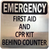 FIRST AID AND CPR KIT BEHIND COUNTER DOB SIGN FIRST AID AND CPR KIT BEHIND COUNTER DOB SIGN
