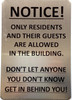 NOTICE ONLY RESIDENTS AND THEIR GUESTS ARE ALLOWED IN THE BUILDING HPD SIGN